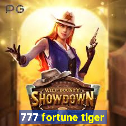 777 fortune tiger